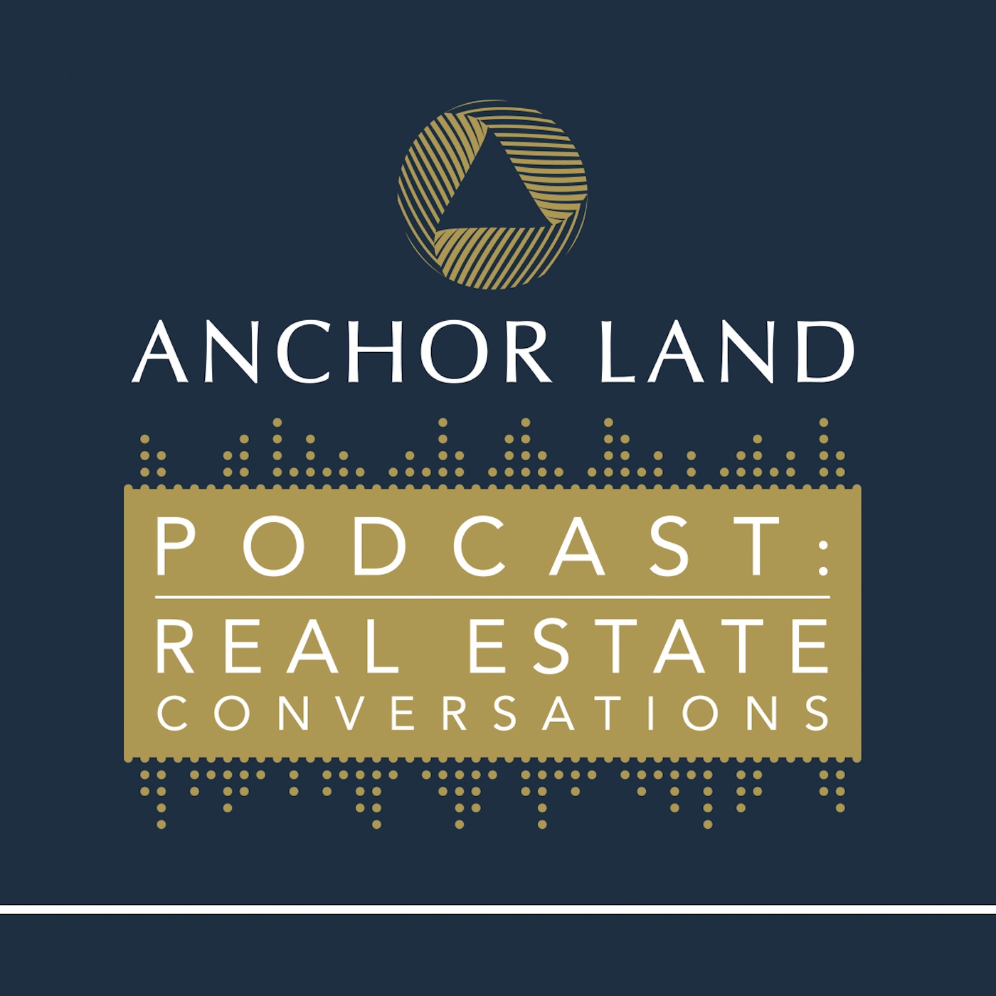 Anchor Land Podcast : Real Estate Conversations